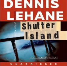 Shutter Island - Dennis Lehane, Tom Stechschulte