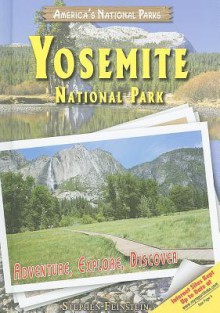 Yosemite National Park: Adventure, Explore, Discover (America's National Parks) - Stephen Feinstein