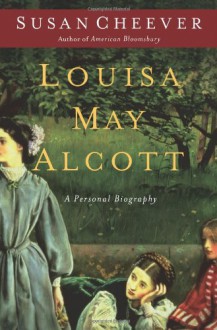 Louisa May Alcott - Susan Cheever