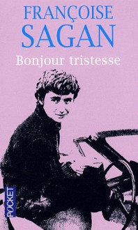 Bonjour Tristesse (French Edition) - Françoise Sagan