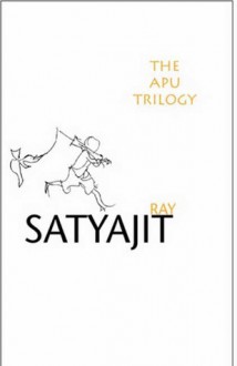 The Apu Trilogy - Satyajit Ray