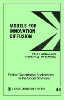 Models for Innovation Diffusion - Vijay Mahajan, Robert A. Peterson