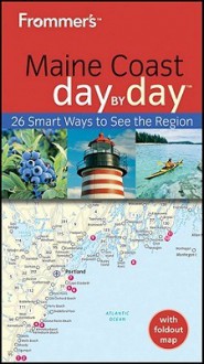 Frommer's Maine Coast Day by Day - Paul Karr