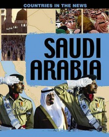 Saudi Arabia (Countries In The News) - Cath Senker