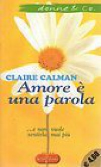 Amore è una parola - Claire Calman