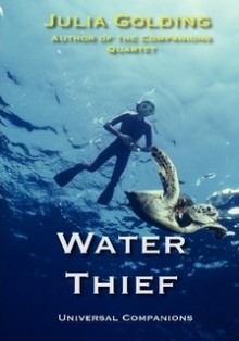 Water Thief (Universal Companions, #1) - Julia Golding