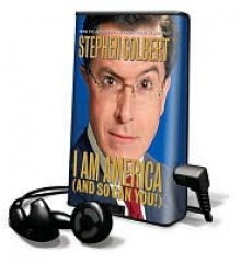 I Am America (And So Can You!) - Stephen Colbert