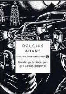 Guida galattica per gli autostoppisti - Douglas Adams