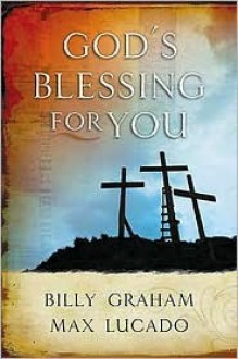 God's Blessing for You - Billy Graham, Max Lucado