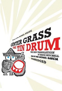 The Tin Drum, Part A: A New Translation by Breon Mitchell (Audio) - Günter Grass, Breon Mitchell, Paul Michael Garcia