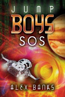 Jump Boys: SOS - Alex Banks