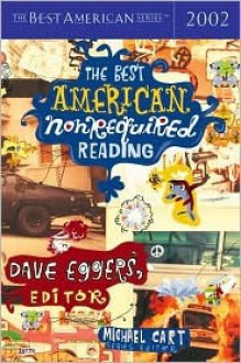 The Best American Nonrequired Reading 2002 - Dave Eggers, Michael Cart, Elizabeth Mckenzie, Seth Mnookin