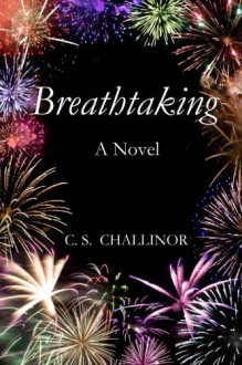 Breathtaking: Romantic Mystery - C.S. Challinor