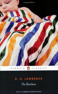 The Rainbow - D.H. Lawrence, Mark Kinkead-Weekes, Anne Fernihough, James Wood