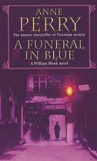 A Funeral in Blue (William Monk, #12) - Anne Perry