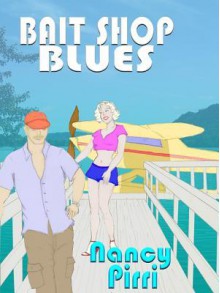 Bait Shop Blues - Nancy Pirri