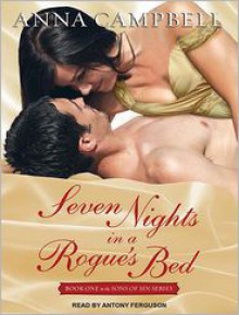 Seven Nights in a Rogue's Bed - Anna Campbell, Narrated by Antony Ferguson