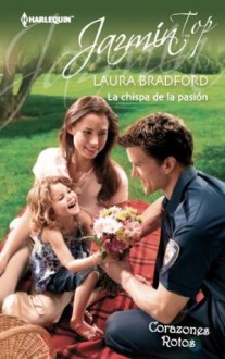 La chispa de la pasión (Jazmín Top) (Spanish Edition) - Laura Bradford, Sos Action