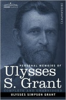 Personal Memoirs of Ulysses S. Grant - Ulysses S. Grant