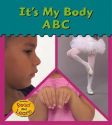 It's My Body ABC - Lola M. Schaefer