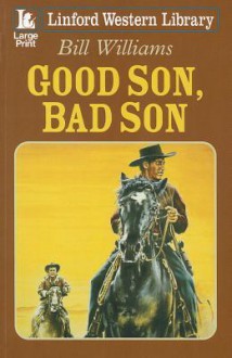 Good Son, Bad Son - Bill Williams