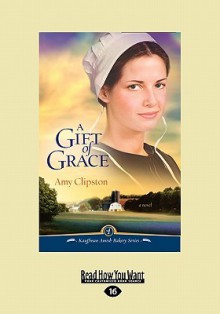 A Gift of Grace - Amy Clipston