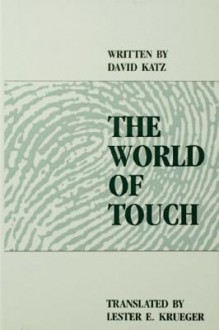 The World of Touch - David Katz, Lester E. Krueger