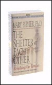 Shelter Of Each Other - Mary Pipher