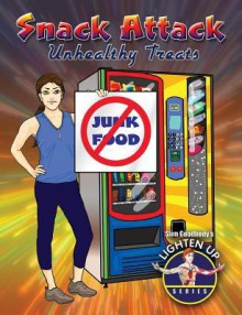 Snack Attack: Unhealthy Treats - John Burstein