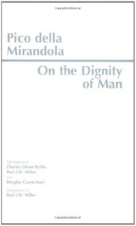 On the Dignity of Man: On Being and the One : Heptaplus (Hackett Classics) - Giovanni Pico Della Mirandola