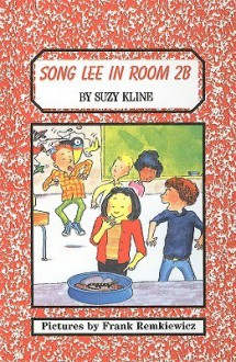 Song Lee in Room 2B - Suzy Kline, Frank Remkiewicz