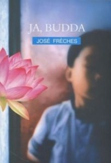 Ja Budda - José Frèches