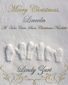 Merry Christmas, Lincoln (A Take Care, Sara Christmas Novelette) - Lindy Zart