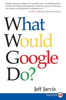 What Would Google Do? LP - Jeff Jarvis