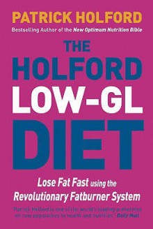 The Holford Low GL Diet - Patrick Holford