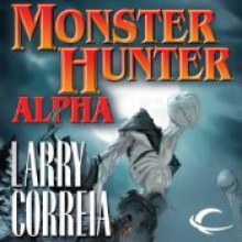 Monster Hunter Alpha (MHI, #3) - Larry Correia, Oliver Wyman