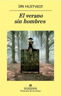 El verano sin hombres - Siri Hustvedt