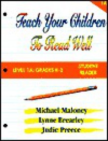 Teach Your Children to Read Well Set: Level 1A: Grades K-2 - Michael Maloney, Lynne Brearley, Judie Preece