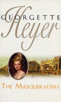 Masqueraders - Georgette Heyer