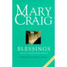 Blessings: An Autobiographical Fragment - Mary Craig