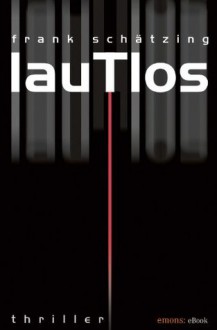 Lautlos (German Edition) - Frank Schätzing