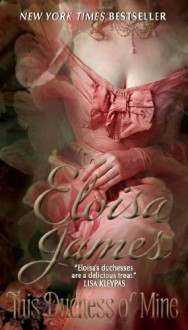 This Duchess of Mine (Desperate Duchesses) - Eloisa James