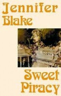 Sweet Piracy - Jennifer Blake