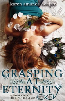 Grasping at Eternity - Karen Amanda Hooper