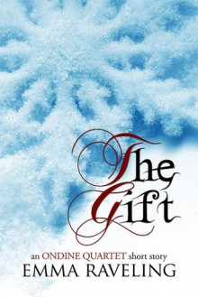 The Gift - Emma Raveling