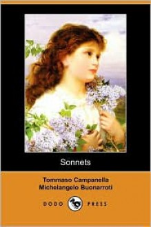 Sonnets - Tommaso Campanella, Michelangelo Buonarroti, John Addington Symonds (Translator)