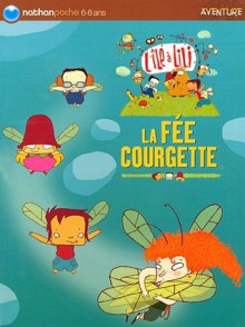 La fée courgette - Gudule