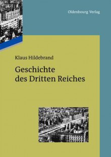 Geschichte Des Dritten Reiches - Klaus Hildebrand