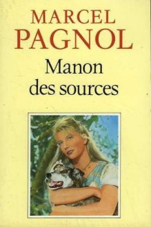 Manon des Sources (L'Eau Des Collines) - Marcel Pagnol