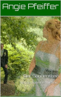 Der Sonnenstein (German Edition) - Angie Pfeiffer